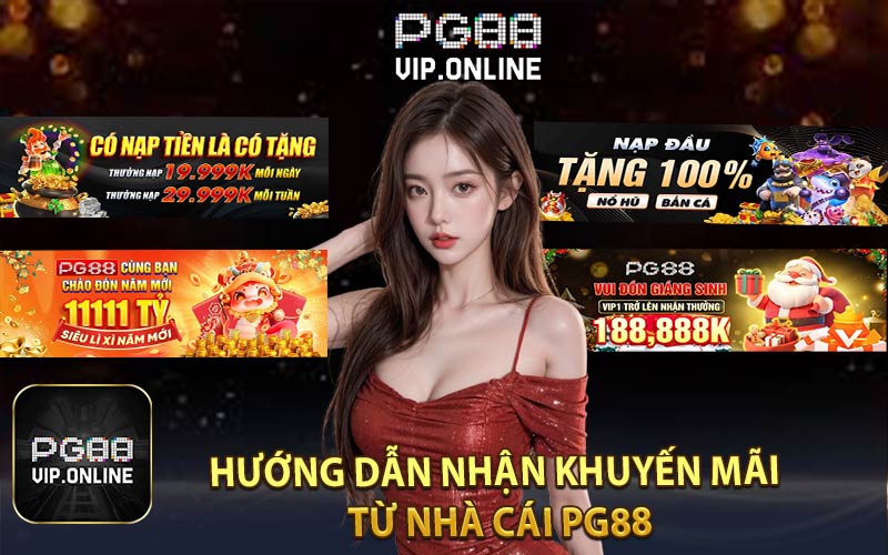 Hướng Dẫn Nhận Khuyến Mãi Từ Nhà Cái PG88