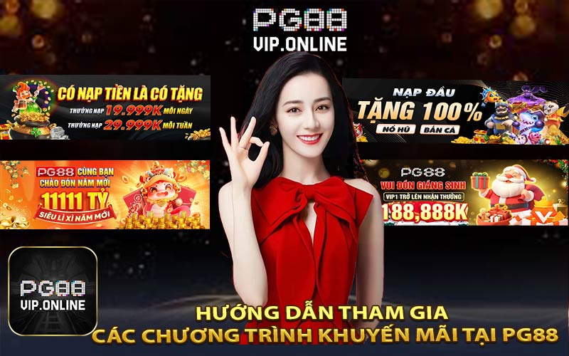 Hướng Dẫn Tham Gia Các Chương Trình Khuyến Mãi Tại PG88