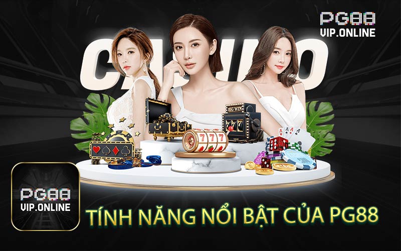 Tính Năng Nổi Bật Của PG88